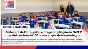 Prefeitura de Farroupilha entrega ampliação da EMEF 1º de Maio e abre até 100 novas vagas de turno integral