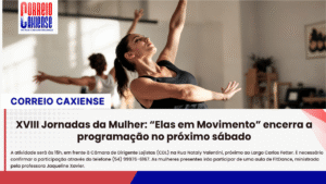 XVIII Jornadas da Mulher: “Elas em Movimento” encerra a programação no próximo sábado